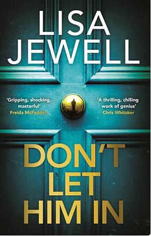 Don't Let Him In by Lisa Jewell