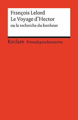Le voyage d'Hector ou la recherche du bonheur by François Lelord