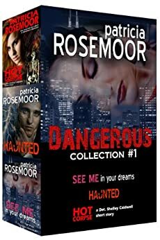 DANGEROUS Collection 1 by Patricia Rosemoor