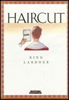 Haircut by Ring Lardner