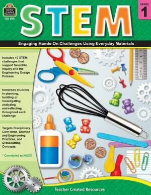 Stem: Engaging Hands-On Challenges Using Everyday Materials (Gr. 1) by Tracy Edmunds