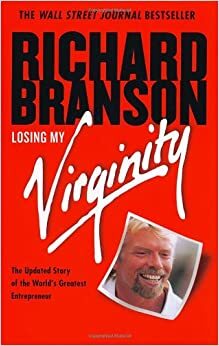 Losing My Virginity by Richard Branson