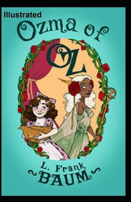 Ozma of Oz Illustrated by L. Frank Baum