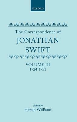 The Correspondence of Jonathan Swift: Vol. 3: 1724-1731 by Jonathan Swift