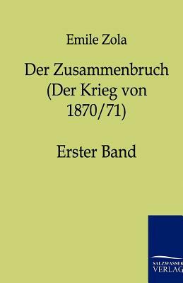 Der Zusammenbruch (Der Krieg Von 1870/71) by Émile Zola