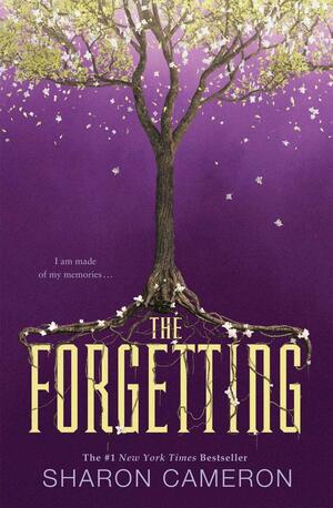 The Forgetting by Sharon Cameron