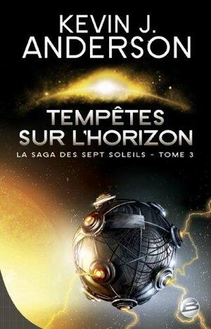 Tempêtes sur l'horizon by Kevin J. Anderson