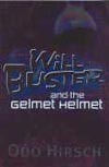 Will Buster and the Gelmet Helmet by Odo Hirsch