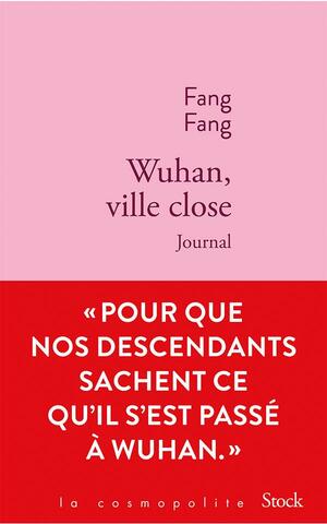 Wuhan, ville close : Journal by Fang Fang