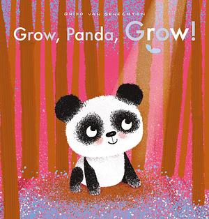 Grow, Panda, Grow! by Guido van Genechten