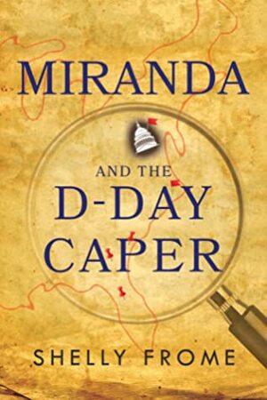 Miranda and the D-Day Caper by Shelly Frome