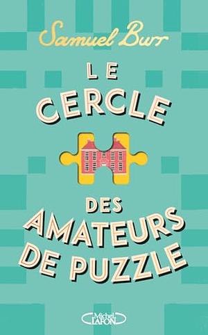 Le cercle des amateurs de puzzle by Samuel Burr