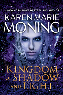 Kingdom of Shadow and Light: A Fever Novel by Karen Marie Moning