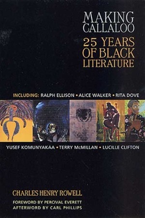 Making Callaloo: 25 Years of Black Literature by Carl Phillips, Charles Henry Rowell, Percival Everett