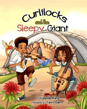 Curlilocks and the Sleepy Giant by Yolanda King