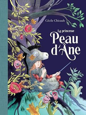La princesse Peau d'âne by Cécile Chicault