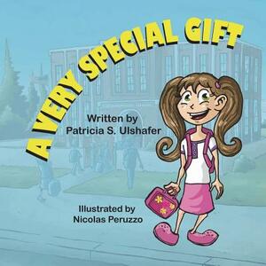 A Very Special Gift by Patricia S. Ulshafer