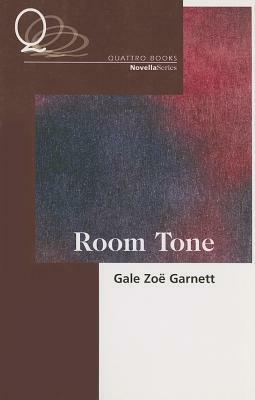 Room Tone by Gale Zoe Garnett