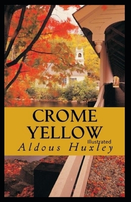 Crome Yellow illustrated by Aldous Huxley