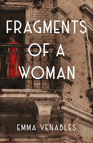 Fragments of a Woman by Emma Venables