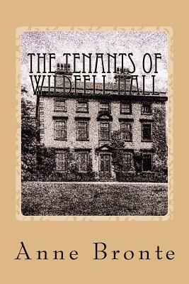 The Tenants of Wildfell Hall by Anne Brontë