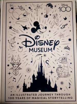 Disney Museum: Celebrate 100 Years of Wonder! by Simon Beecroft, Walt Disney