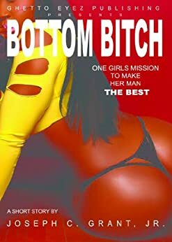 Bottom Bitch by Joseph Grant