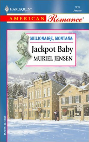 Jackpot Baby (Millionaire, Montana, Book 1) by Muriel Jensen