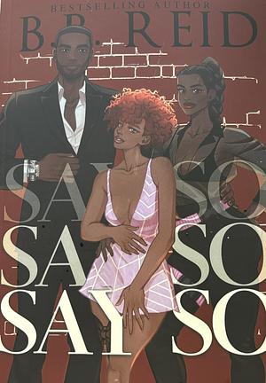 Say So by B.B. Reid