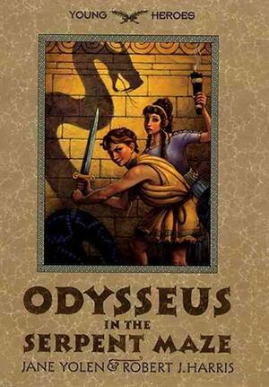 Odysseus in the Serpent Maze by Jane Yolen