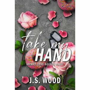 Take My Hand by J.S. Wood