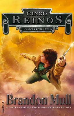 Invasores del cielo by Brandon Mull