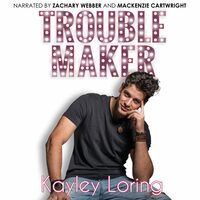 Troublemaker by Kayley Loring