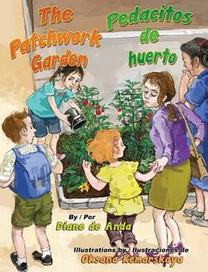 The Patchwork Garden =: El Huerto de Retazos by Diane De Anda