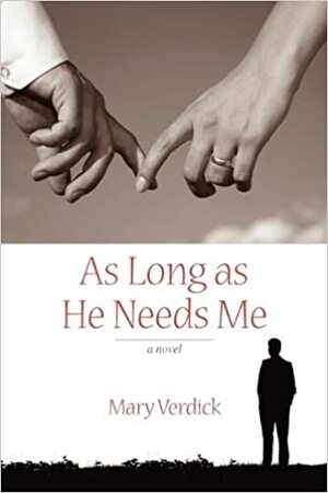 As Long as He Needs Me by Mary Verdick