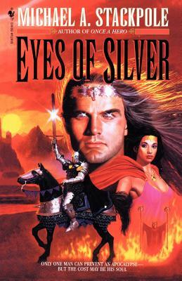 Eyes of Silver by Michael A. Stackpole