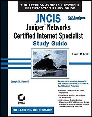 Jncis =Juniper Networks Certified Internet Specialist:Study Guide by Joseph M. Soricelli, Sybex, Juniper Networks