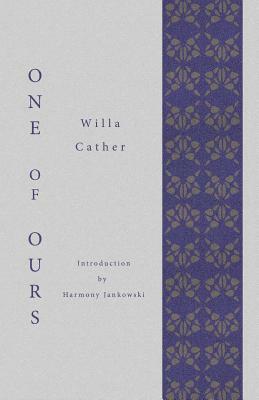 One of Ours by Willa Cather