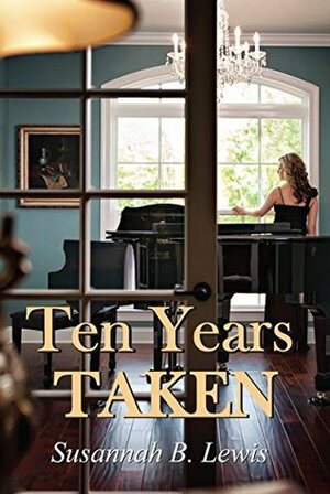 Ten Years Taken by Susannah B. Lewis