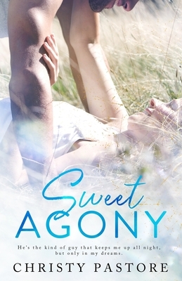 Sweet Agony by Christy Pastore