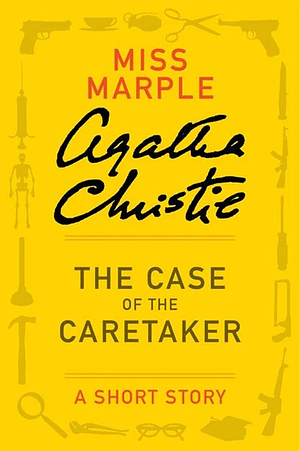 The Case of the Caretaker by Agatha Christie