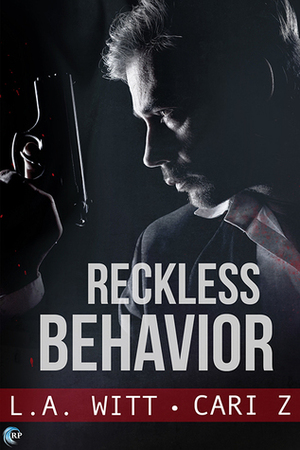 Reckless Behavior by L.A. Witt, Cari Z