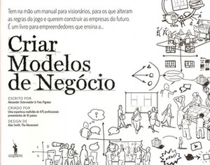 Criar Modelos de Negócio by Alan Smith, Tim Clark, Teresa Martins, Edgar Rocha, Yves Pigneur, Alexander Osterwalder, Patrick van der Pijl