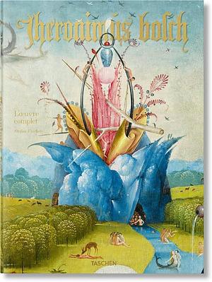 Hieronymus Bosch. The Complete Works by Stefan Fischer, Stefan Fischer