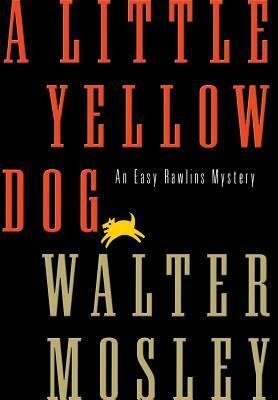 Little Yellow Dog by Walter Mosley