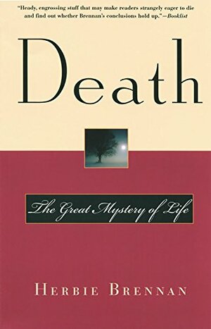 Death: The Great Mystery of Life by Herbie Brennan