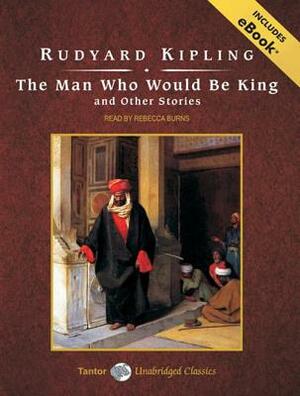 The Man Who Would Be King and Other Stories, with eBook by Rudyard Kipling