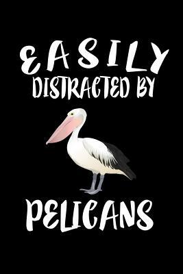 Easily Distracted By Pelicans: Animal Nature Collection by Marko Marcus