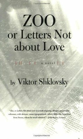 Zoo or Letters Not About Love by Victor Shklovsky, Richard Sheldon