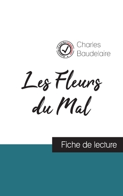 Les Fleurs du Mal de Baudelaire (fiche de lecture et analyse complète de l'oeuvre) by Charles Baudelaire